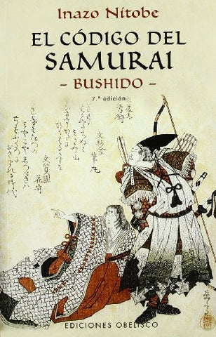 El Codigo Del Samurai / The Samurai Code: Bushido (Spanish Edition) | Inazo Nitobe