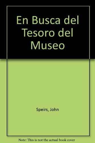 En busca del tesoro del museo | john  Speis