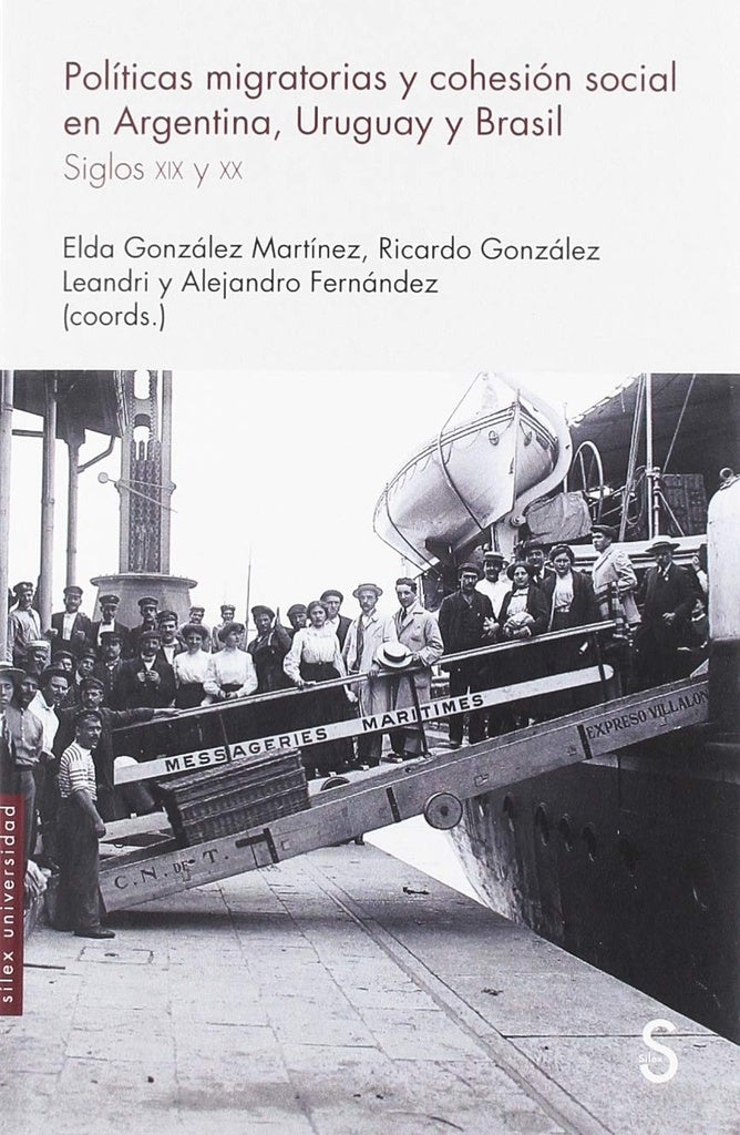 POLITICAS MIGRATORIAS Y COHESION SOCIAL EN ARGENTINA, URUGUAY Y BRASIL.. | ELDA  GONZALEZ MARTINEZ