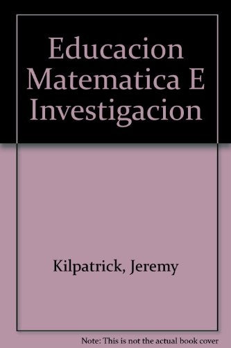 EDUCACION MATEMATICA E INVESTIGACION  | RICO, KILPATRICK y otros