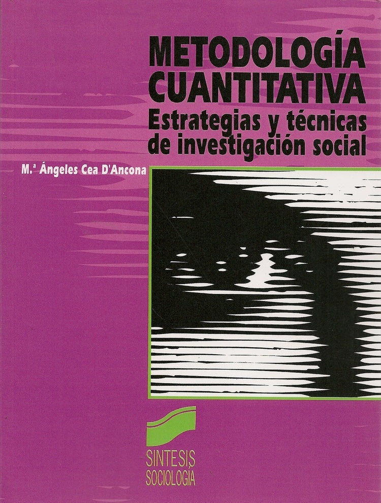 Metodología cuantitativa: estrategias y técnicas de investigación social | María Ángeles Cea D'Ancona
