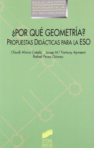 ¿POR QUE GEOMETRIA? | Alsina Català, Fortuny Aymemi y otros