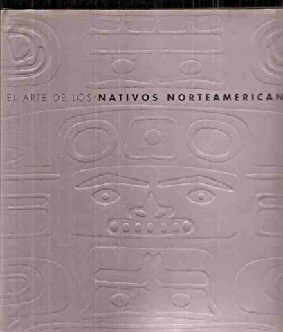 EL ARTE DE LOS NATIVOS NORTEAMERICANOS  | Nigel Cawthorne