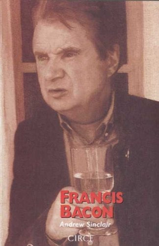 FRANCIS BACON | ANDREW SINCLAIR