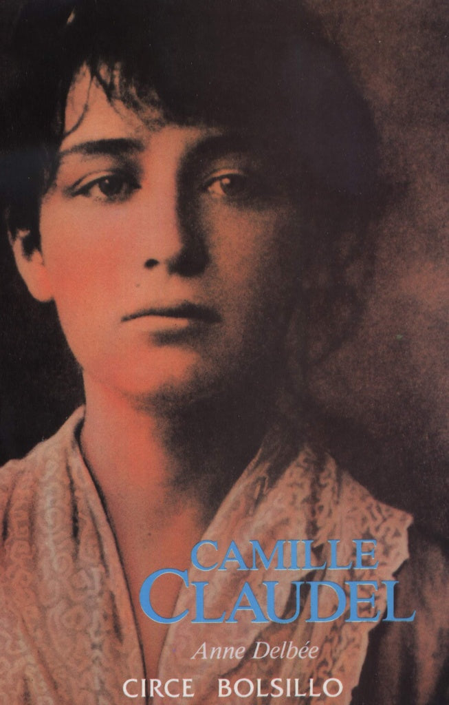 CAMILLE CLAUDEL | ANNE PELBEE