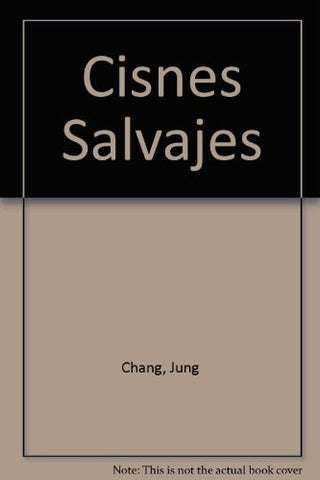 Cisnes salvajes | Jung Chang