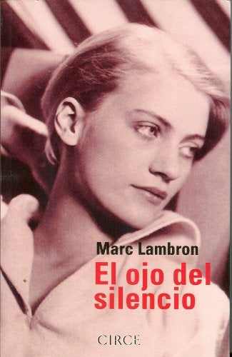 EL OJO DEL SILENCIO.. | MARC LAMBRON