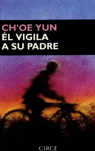 El vigila a su padre | Ch`oe Yun