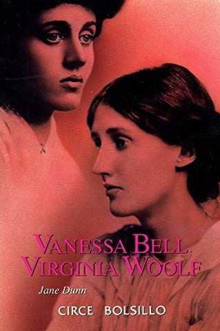 VANESSA BELL / VIRGINIA WOOLF.. | Jane Dunn
