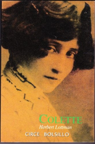 Colette: una vida | Lottman-López de Lamadrid