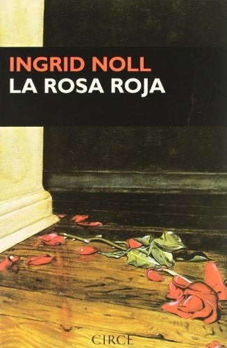 ROSA ROJA, LA | INGRID NOLL