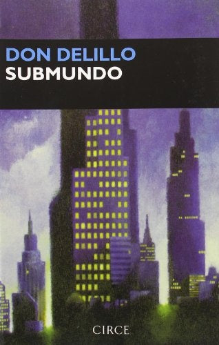 SUBMUNDO | DON DELILLO