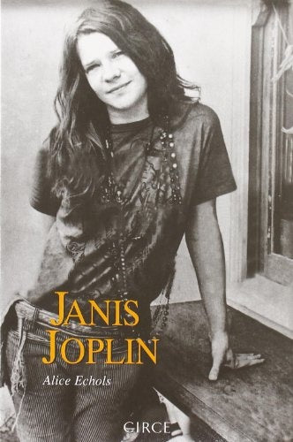 JANIS JOPLIN | ALICE ECHOLS