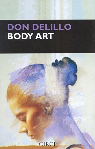 Body Art (Narrativa) (Spanish Edition) | Don DeLillo