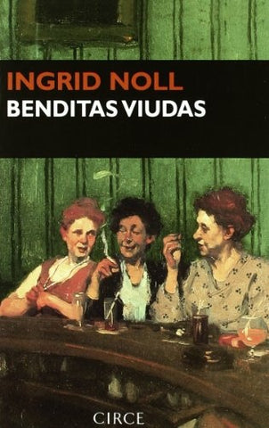 BENDITAS VIUDAS.. | Ingrid Noll