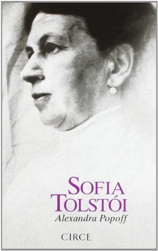 Sofía Tolstói | Alexandra  Popoff