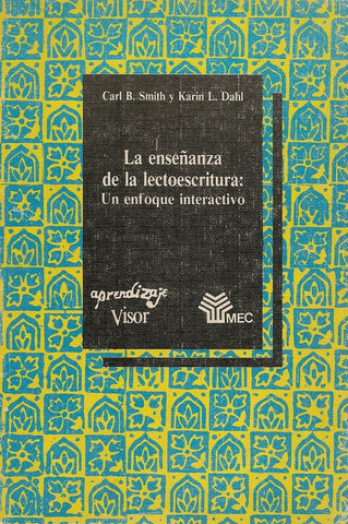 LA ENSEÑAMZA DE LA LECTOESCRITURA: UN ENFOQUE INTERACTIVO.. | CARL SMITH
