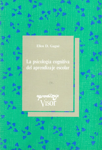 LA PSICOLOGIA COGNITIVA DEL APRENDIZAJE ESCOLAR.. | EllenD. Gagne