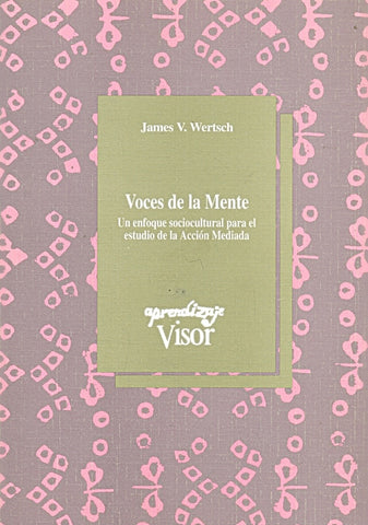 VOCES DE LA MENTE.. | James V. Wertsch