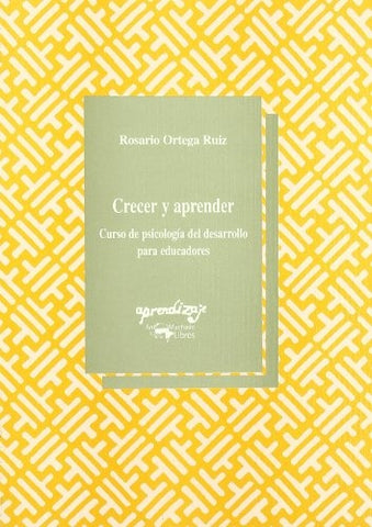 CRECER Y APRENDER.. | Rosario Ortega-Ruiz