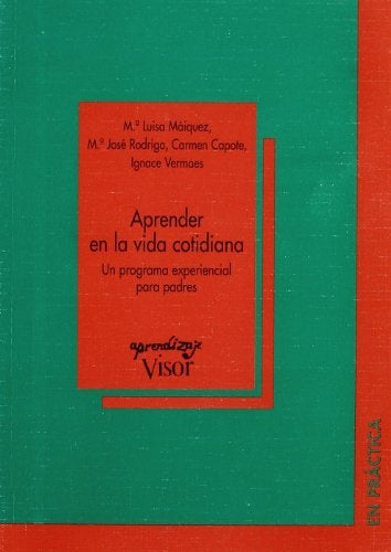 APRENDER EN LA VIDA COTIDIANA.. | MARIA LUISA MAIQUEZ