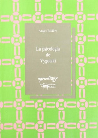 LA PSICOLOGÍA DE VYGOTSKI.. | Angel Riviere