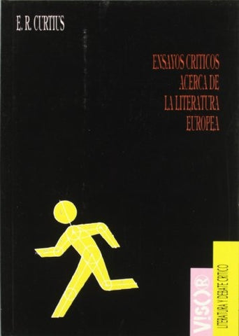 ENSAYOS CRITICOS ACERCA DE LA LITERATURA EUROPEA.. | Ernst Robert Curtius