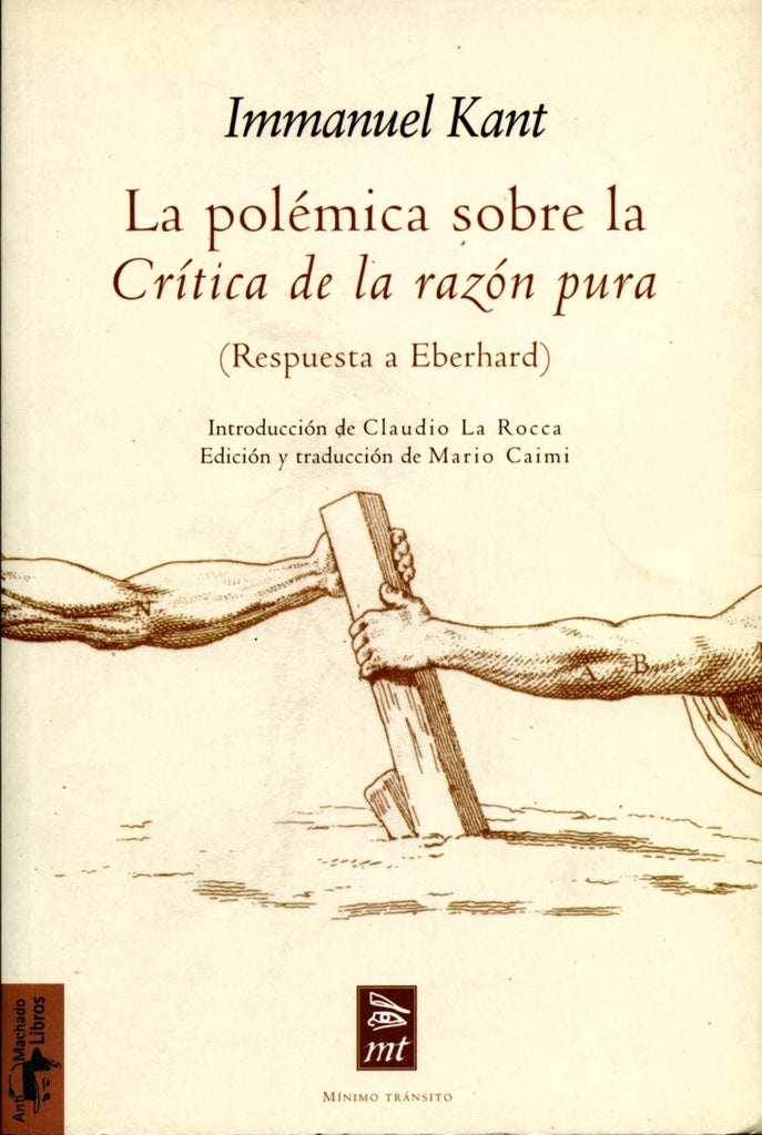 La Polémica Sobre La Crítica de La Razón Pura | Caimi, Kant y otros