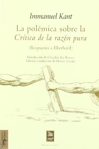 La Polémica Sobre La Crítica de La Razón Pura | Caimi, Kant y otros