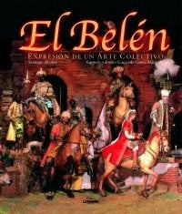 El Belen: Expresion De Un Arte Colectivo (Spanish Edition) | AlcoleaIGil Santiago