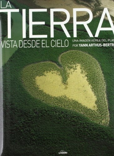 LA TIERRA | Yann Arthus-Bertrand