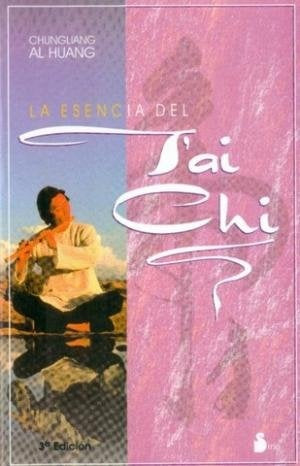 LA ESENCIA DEL TAI CHI | Al Chung Liang Huang