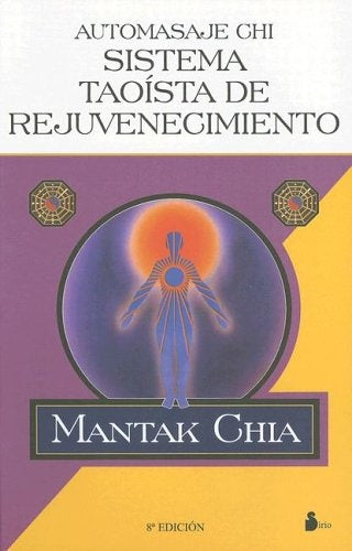 SISTEMA TAOISTA DE REJUVENECIMIENTO | Mantak Chia