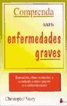 Comprenda sus enfermedades graves | Christopher Vasey