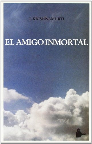Amigo inmortal, el | J. Krishnamurti
