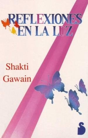 Reflexiones en la luz | Shakti Gawain