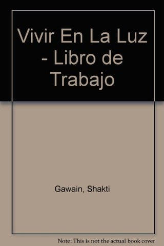 VIVIR EN LA LUZ | Shakti Gawain