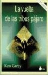 La vuelta de las tribus pájaro | Carey-Sabas Frine