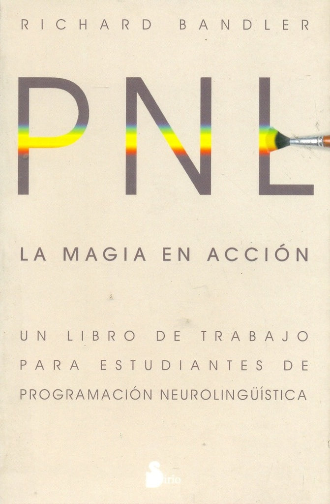 LA MAGIA EN ACCIÓN | Richard Bandler