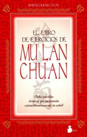 El libro de ejercicios de Mu-Lan Chuan | Sheng-Hernández García