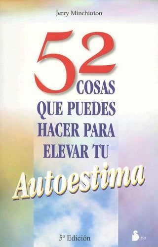 52 COSAS QUE PUEDES HACER PARA ELEVAR TU AUTOESTIMA. | Minchinton-Negrón Sánchez