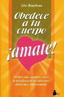 OBEDECE A TU CUERPO.. | Lise Bourbeau