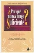 ¿Por qué nunca tengo suficiente? | Ashner-Meyerson-Viegas