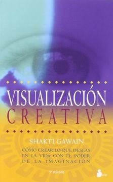 VISUALIZACION CREATIVA.. | Shakti Gawain