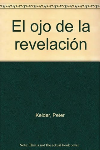 El ojo de la revelaciÃ³n | Peter Kelder