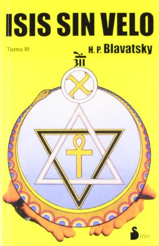 ISIS SIN VELO TOMO III.. | H. P. BLAVATSKY