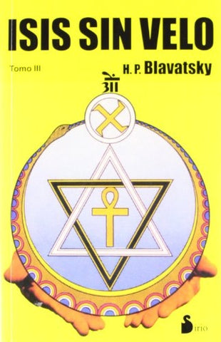 ISIS SIN VELO TOMO III.. | H. P. BLAVATSKY