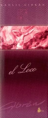 El Loco (Spanish Edition) | Gibran, Gibran