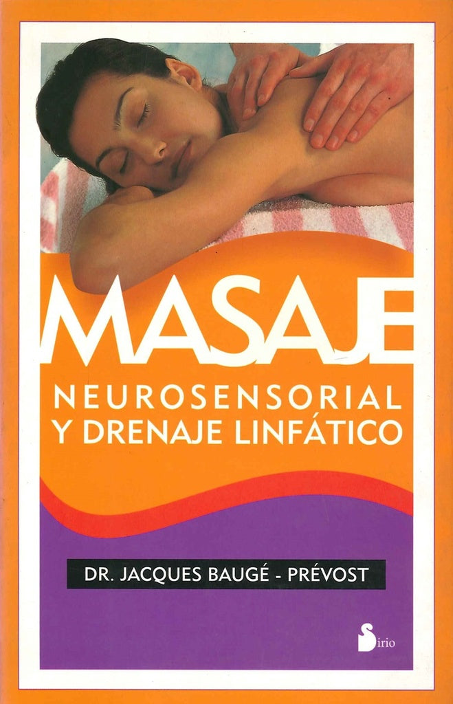 Masaje neurosensorial y drenaje linfático |  García Fernández, Baugé-Prevost