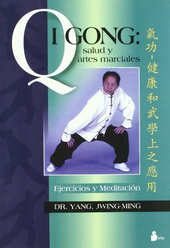 Qigong: salud y artes marciales: ejercicios y meditación | Yang-Pelcastre Ortega